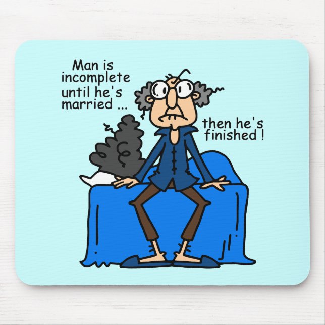 Incomplete Then Finished Marriage Humour Mouse Mat (Front)