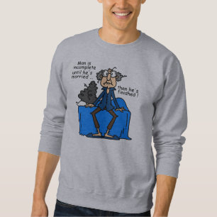 Incomplete Then Finished Marriage Humour Sweatshirt