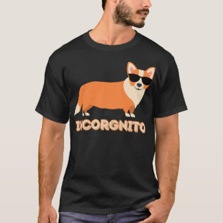 Incorgnito Corgi Lover Dog Lover Funny T-shirt
