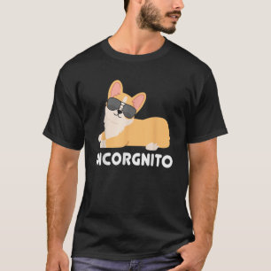 Incorgnito Welsh Corgi Owner Funny Dog Lover Men W T-Shirt