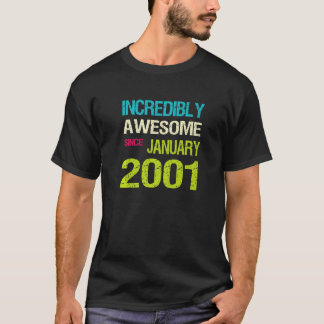 Incredible Awesome Since January 2001 Birthday T-Shirt