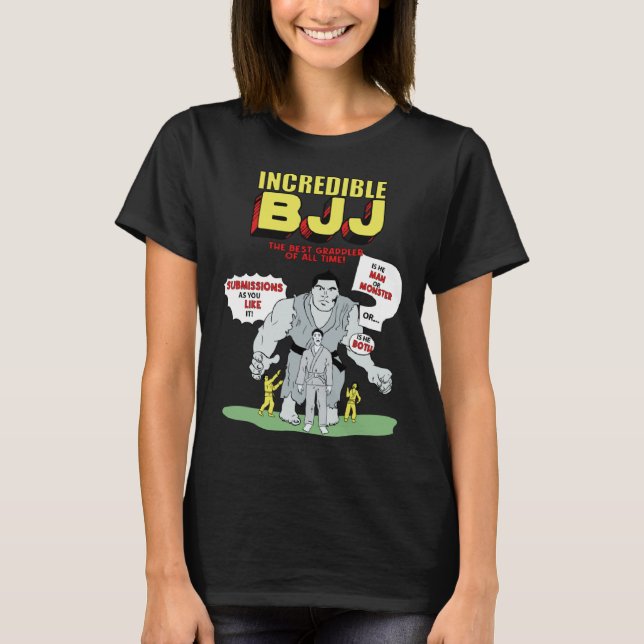 Incredible BJJ Brazilian Jiu Jitsu BJJ MMA T-Shirt (Front)