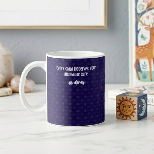 Incredible Care Every Child - Foster Parent Love Coffee Mug