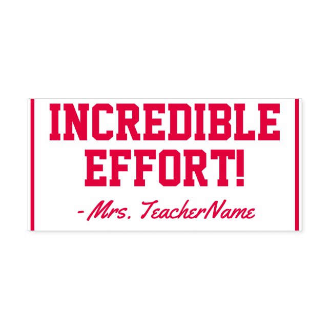 "INCREDIBLE EFFORT!" Grading Rubber Stamp (Design)