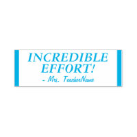 "INCREDIBLE EFFORT!" + Tutor Name Rubber Stamp