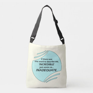 Incredible is inaccurate crossbody bag