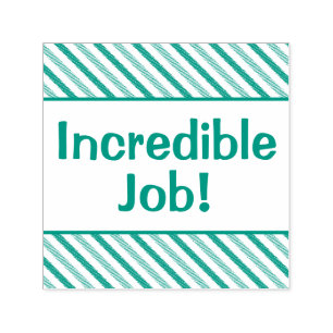 "Incredible Job!" Feedback Rubber Stamp