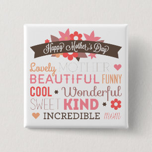 Incredible Mum Happy Mother's Day Pin Button