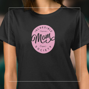 Incredible Mum Society T-Shirt