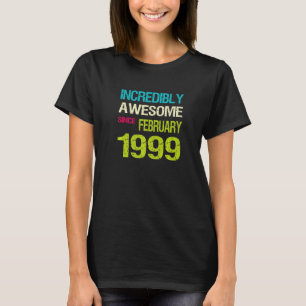 Incredibly Awesome Since February 1999 Birthday T-Shirt