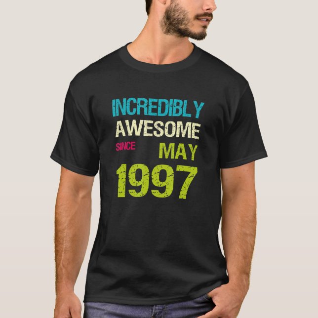 Incredibly Awesome Since May 1997 Birthday T-Shirt (Front)