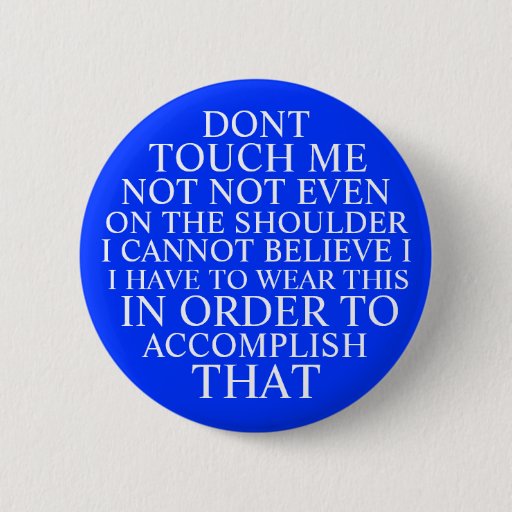 Image of incredulous dont touch me pin