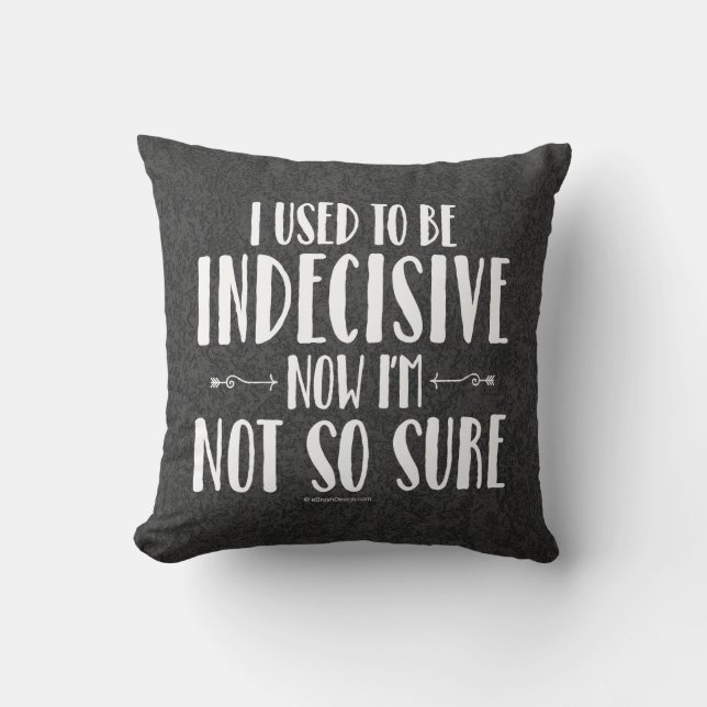Indecisive Throw Pillow (Front)