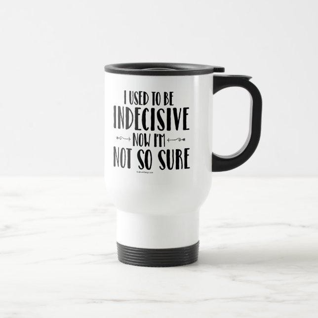 Indecisive Travel Mug (Right)