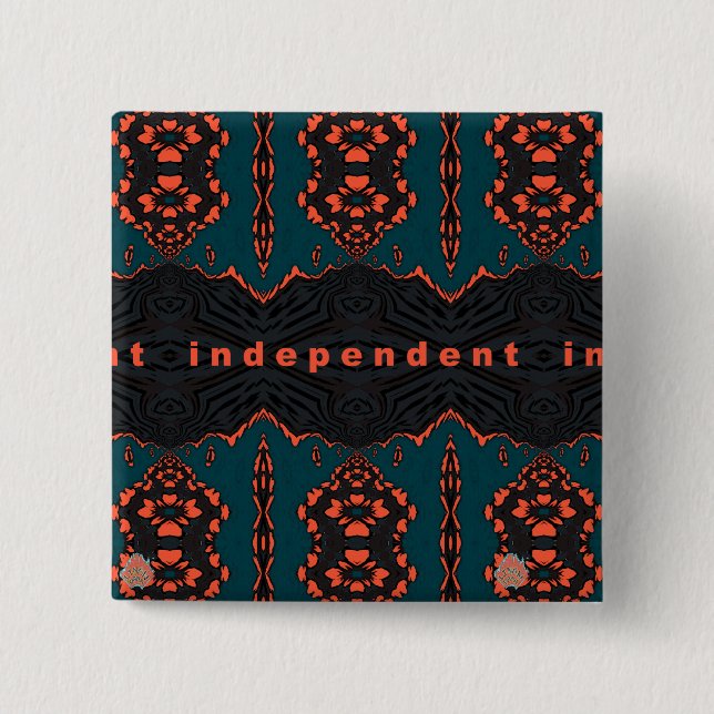 Independant and proud! 15 cm square badge (Front)