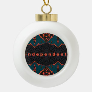 Independant and proud ceramic ball christmas ornament