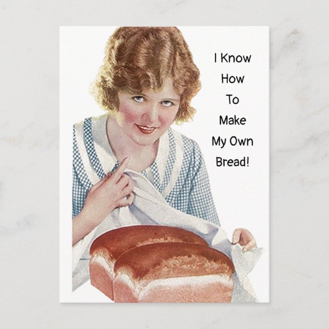 Independant lady knows how to make her own bread holiday postcard (Front)