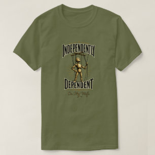 "Independantly Dependant" T-Shirt