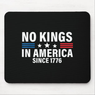 Independence Day 4th Of July 1776 No Kings Mouse Mat