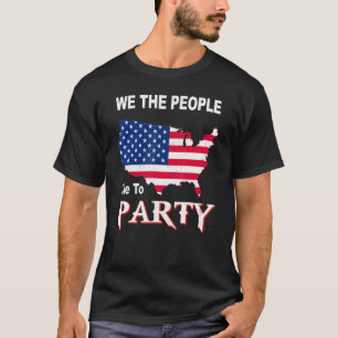 Independence Day American Flagwe The People Like T T-Shirt