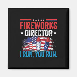 Independence Day Fireworks Director I Run You Run  Magnet