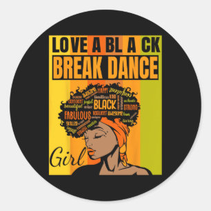 Independence Day - Love A Black Break Dance Girl Classic Round Sticker
