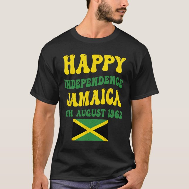 Independence Day Proud Jamaican Flag 6th August 19 T-Shirt (Front)