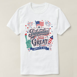Independence FeelsGreat–Happy 4th of July Patrioti T-Shirt