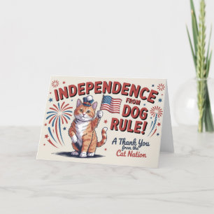 Independence from Dog Rule! – Cat Nation Thank You Card
