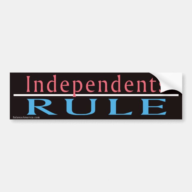 Independents Rule Bumper Sticker (Front)