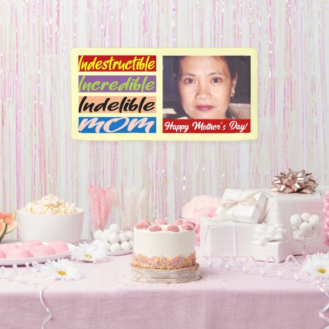 Indestructible, Incredible, Indelible Mum Banner (Party)