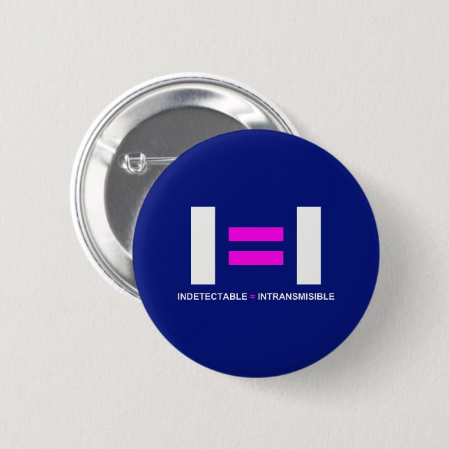 Indetectable es igual a Intransmisible VIH 6 Cm Round Badge (Front & Back)