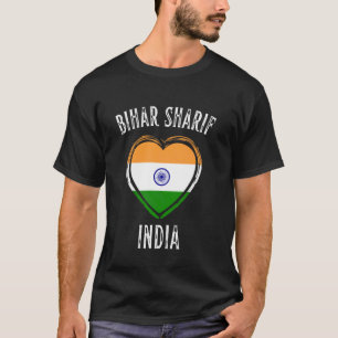 India Flag Heart Bihar Sharif City T-Shirt