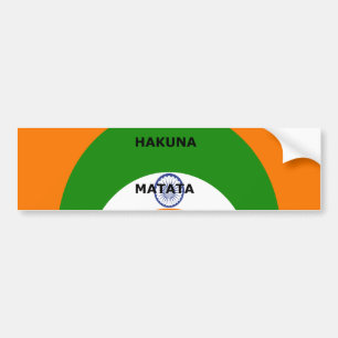 India National Flag Colours Design. Hakuna Matata Bumper Sticker