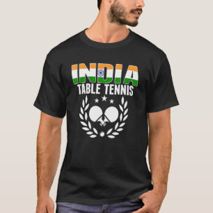 India Table Tennis   Indian Ping Pong Supporter Sp T-Shirt