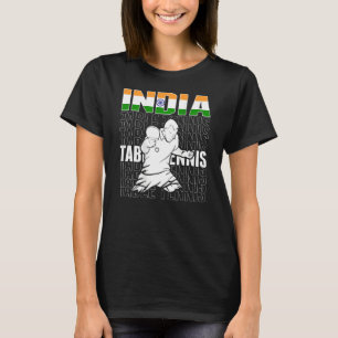 India Table Tennis   Support Indian Ping Pong Team T-Shirt