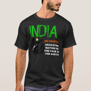 India The Greatest Cricket Nation on Earth Shirt