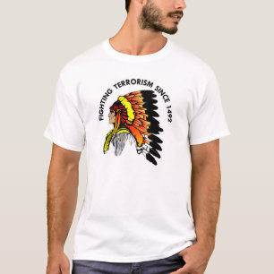 Indian Chief Fighting Terrorism T-Shirt