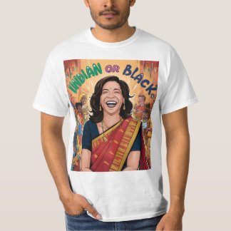 Indian or Black | Kamala Harris T-Shirt