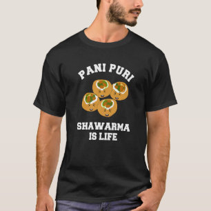 indian street food pani puri shawarma T-Shirt