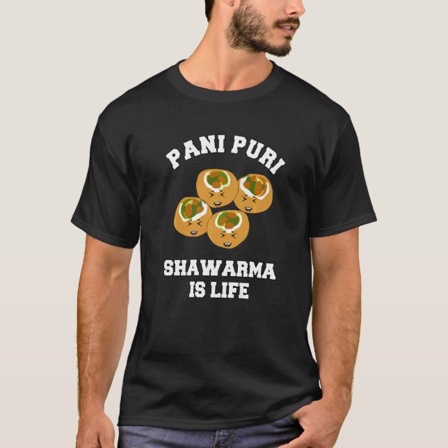 indian street food pani puri shawarma T-Shirt (Front)