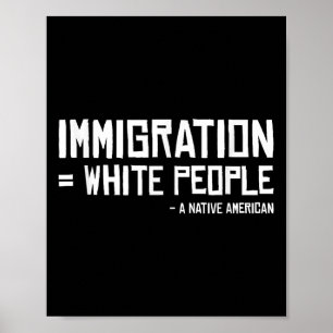 Indian Tribe Immigrants White People Native Americ Poster