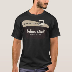 Indian Well State Park Connecticut Welcome Sign T-Shirt