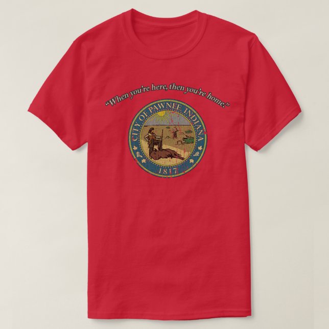 Indiana City of Pawnee Indiana 1817  T-Shirt (Design Front)