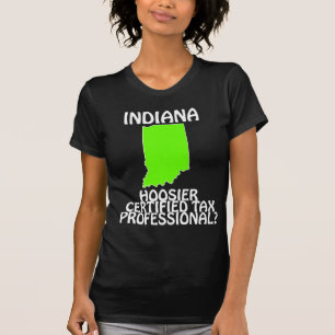 Indiana - Hoosier Certified Tax Professional? T-Shirt
