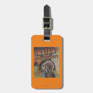Indians of the Northwest - Indian Chief & Teepee Luggage Tag