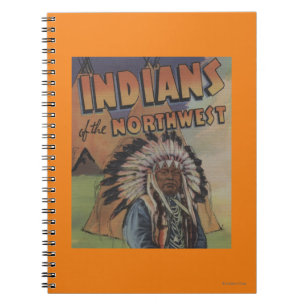Indians of the Northwest - Indian Chief & Teepee Notebook
