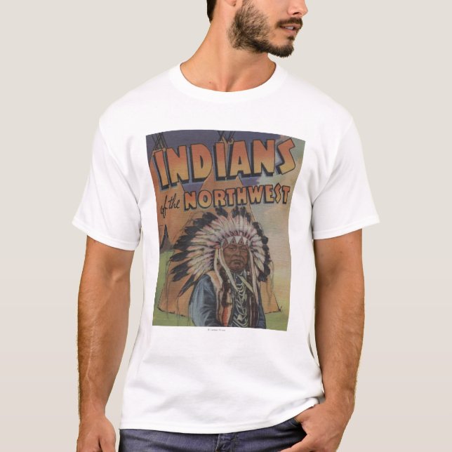 Indians of the Northwest - Indian Chief & Teepee T-Shirt (Front)