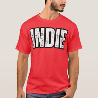 Indie Name Gift Birthday Holiday Anniversary T-Shirt