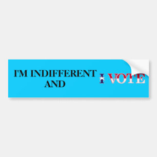 Indifferent Vote Bumper Sticker